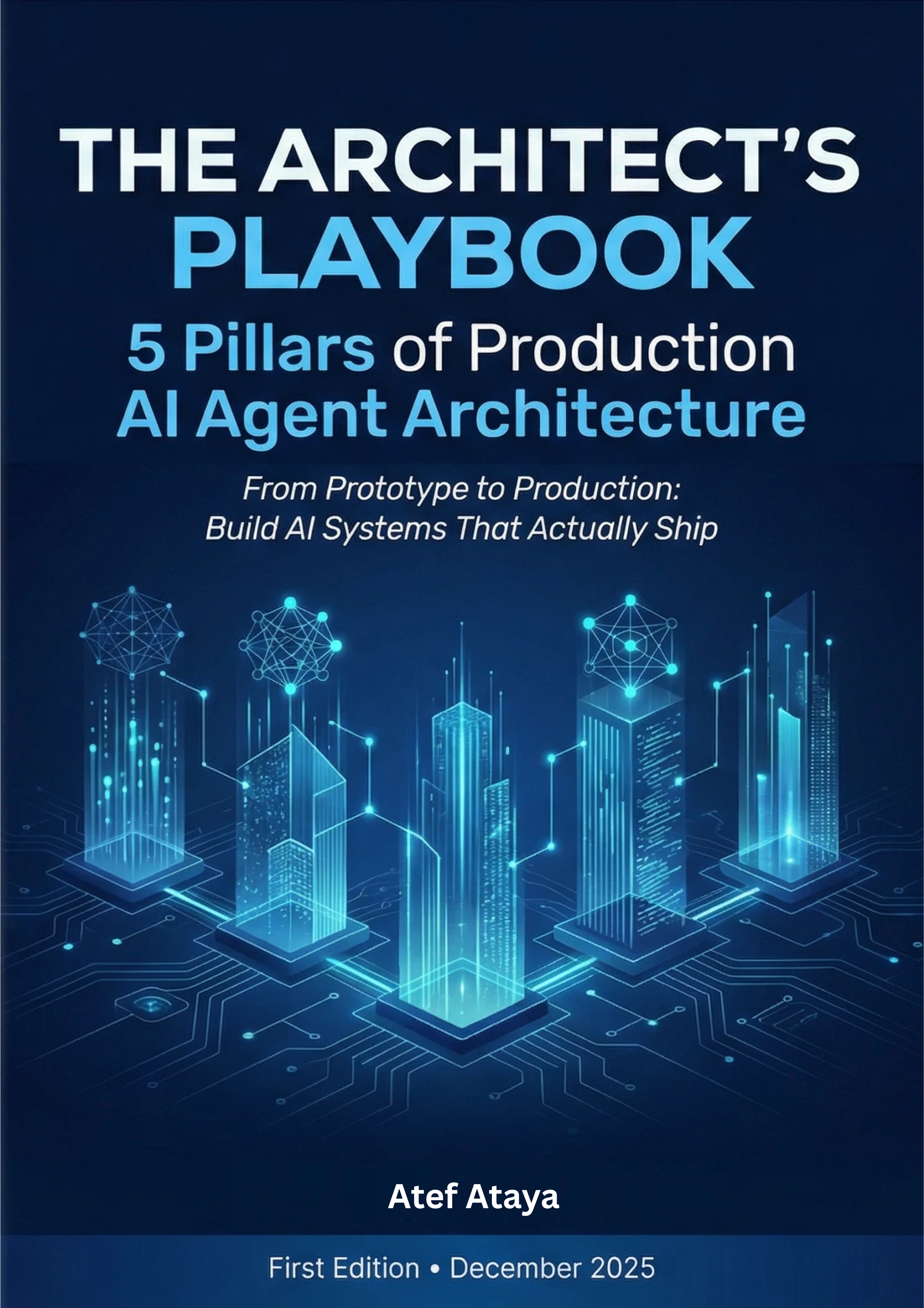 The Architect's Playbook: 5 Pillars of Production AI Agent Architecture (eBook)